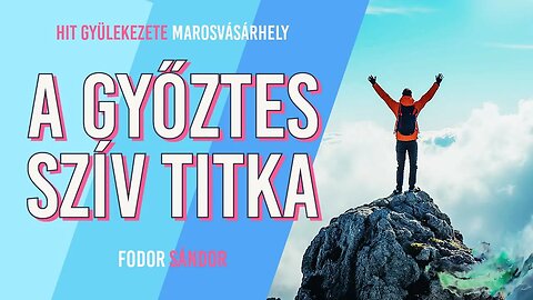 A Győztes Szív Titka | Fodor Sándor | 2024.03.16