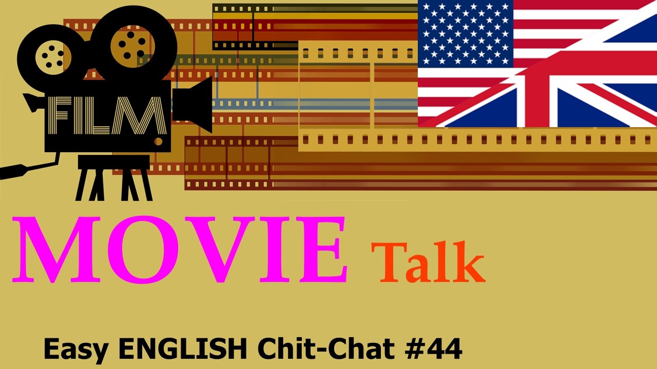 Movies or Films? Easy ENGLISH Chit-Chat #44