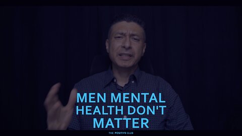 Men mental health don't matter