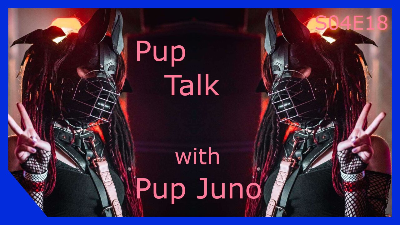 Pup Talk S04E18 with Pup Juno (Recorded 3/18/2024)