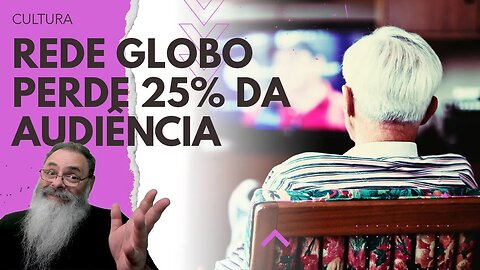 REDE GLOBO perde GRANDE PARTE de seu PÚBLICO, mas ainda SOBROU OUTRA PARTE: OS VELHOS e POBRES