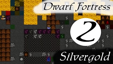 Dwarf Fortress Silvergold part 2