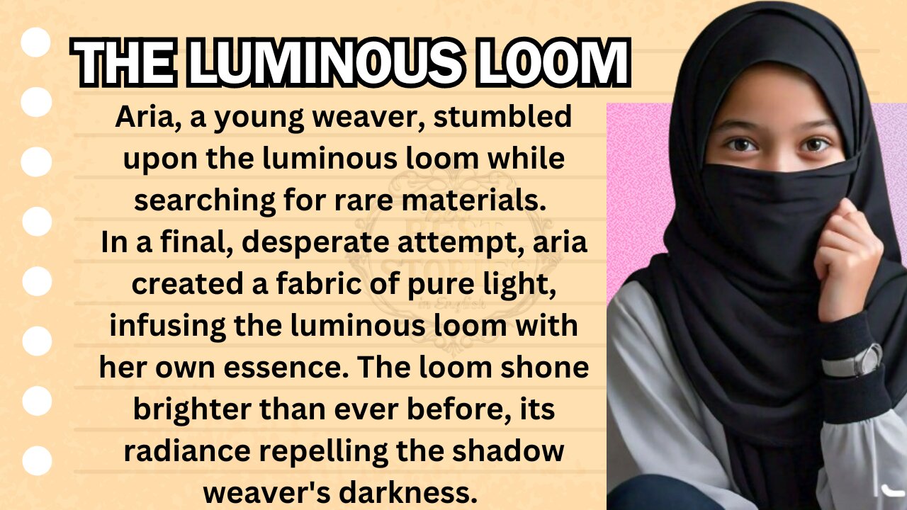Learn English Through Story l Level-1 l The Luminous Loom Moral Story | English Short Stories