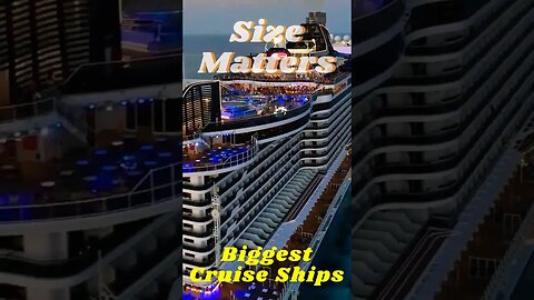 Biggest Cruise Ships