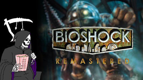 Bioshock ○ First Playthrough [1]