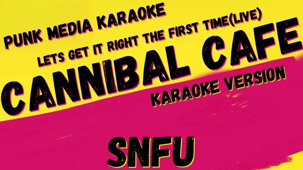 SNFU ✴ CANNIBAL CAFE (LIVE) ✴ KARAOKE INSTRUMENTAL ✴ PMK