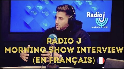 Radio J Morning Show Interview (French)