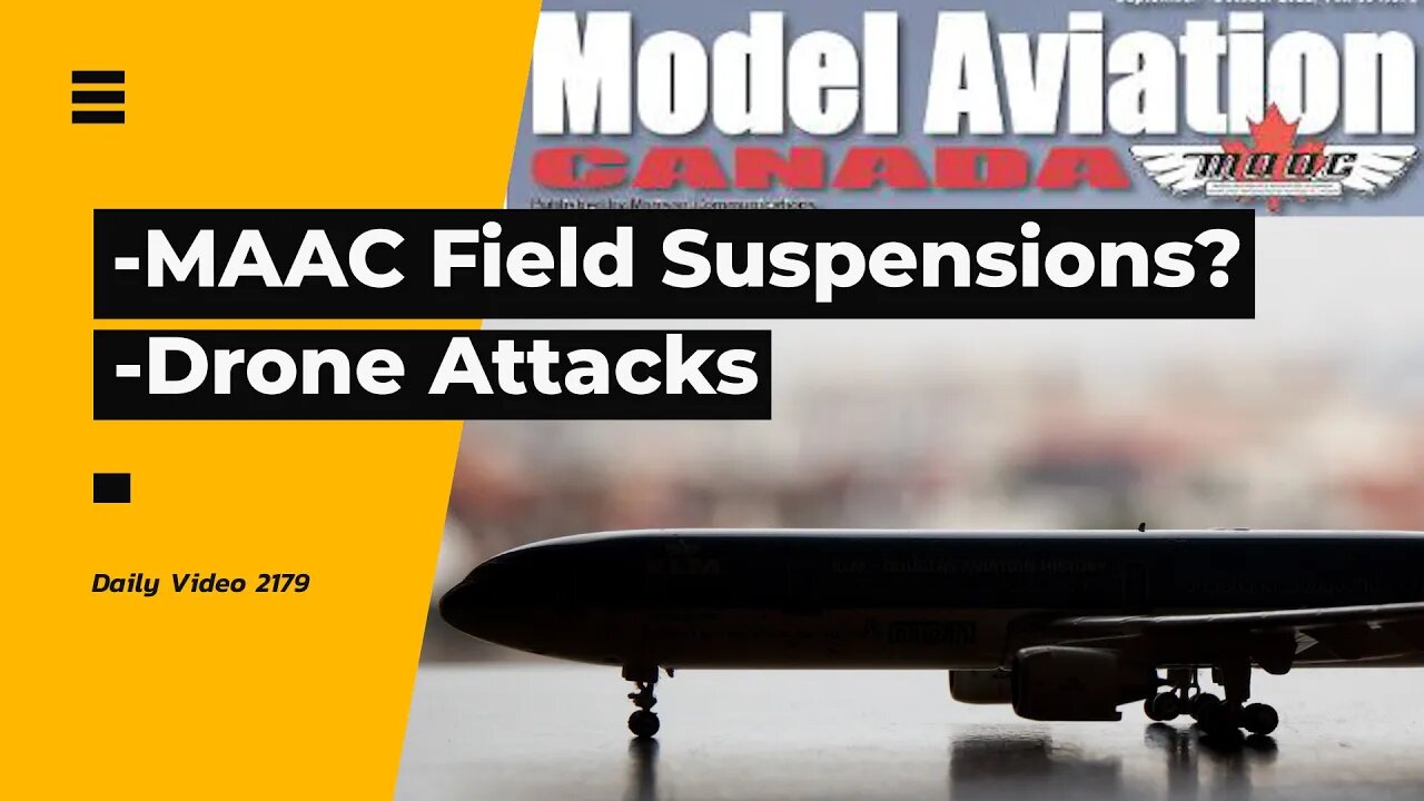 Canadian Model Aircraft Club MAAC Flight Suspension, Explosive Drone Attacks