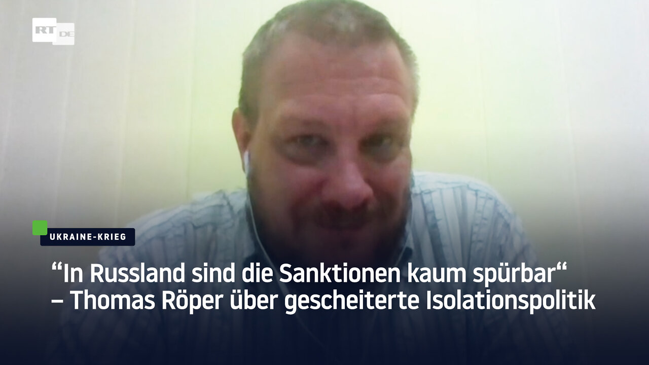 “In Russland sind die Sanktionen kaum spürbar“ – Thomas Röper über gescheiterte Isolationspolitik