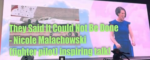 They said it could not be done-Nicole Malachowski (Fighter Pilot) Inspiring Talk