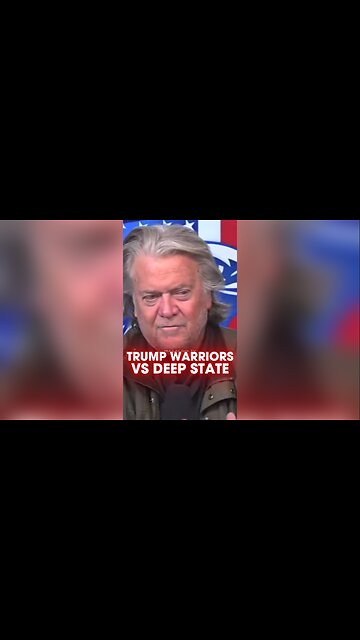 Steve Bannon: The Deep State is Trying To Stop Trump's Warriors