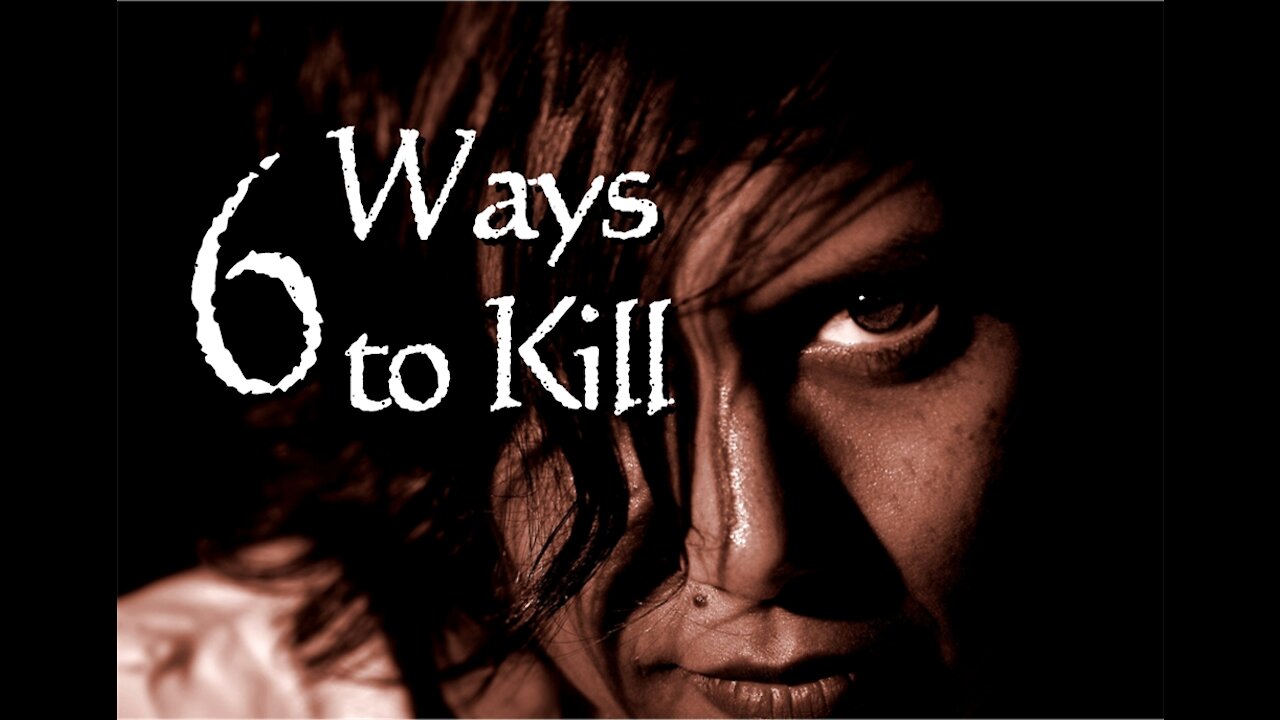 6 Ways to Kill