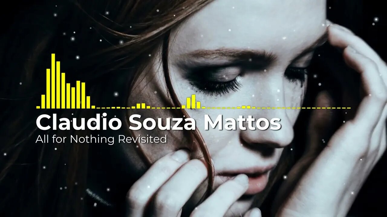 Claudio Souza Mattos - All for Nothing Revisited