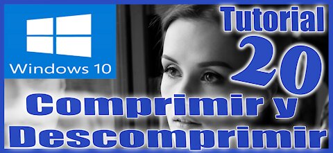 Windows 10 Sesion 20 Comprimir y Descomprimir Informacion