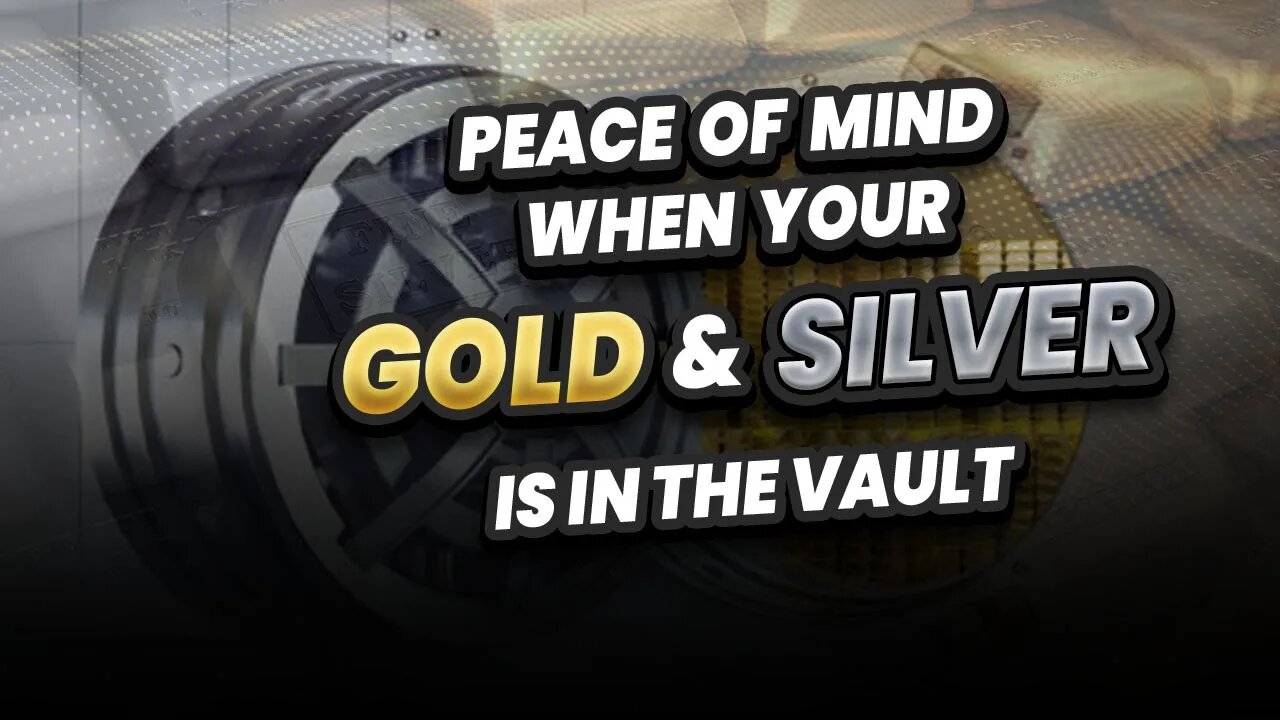 Peace of mind when your Gold & Silver is held in a vault!