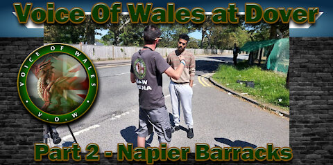 Voice Of Wales - Dover Part 2 / Napier Barracks Folkestone