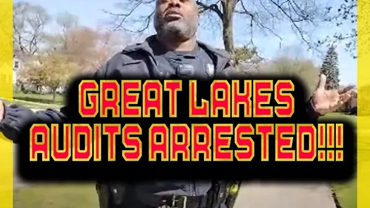 GREAT LAKES AUDITS RIGHTS VIOLATED ARRESTED *RESTREAM FOR PRESERVATION OF VIDEO*