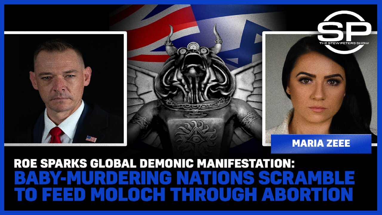 Roe Sparks Global Demonic Manifestation: Nations Scramble To Feed Moloch Through Abortion