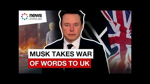 Elon Musk starts war of words with UK amid riots