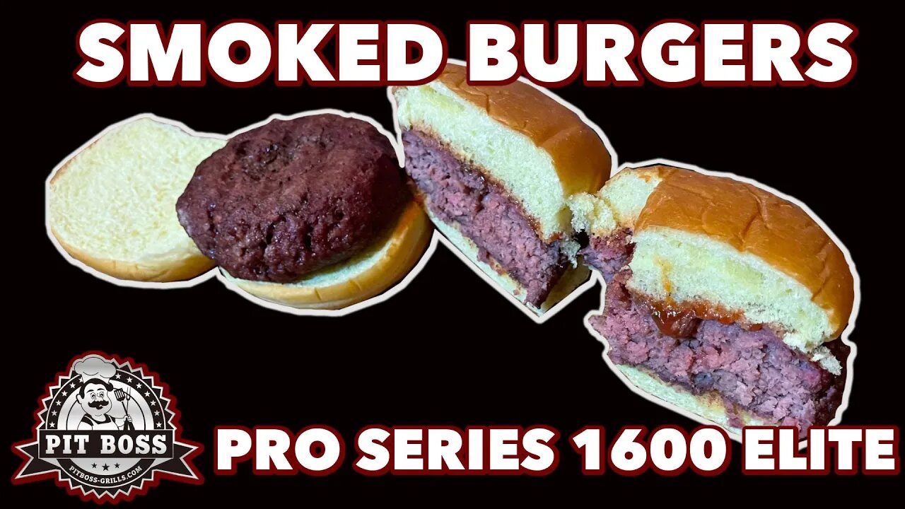 Smoked Burgers | Pit Boss Pro Series 1600 Elite | Burger Recipe