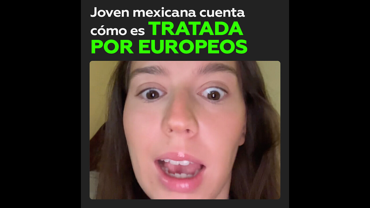 “Me hacen cara de lástima por ser mexicana”, el relato de una joven