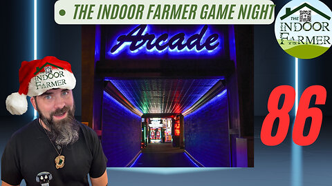 The Indoor Farmer Game Night ep 86, I Hope You Got Some Spare Change! Let's Play