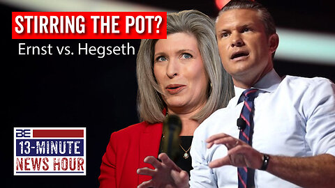 As Hegseth Fights, Is Joni Ernst Stirring the Pot? | Bobby Eberle Ep. 613