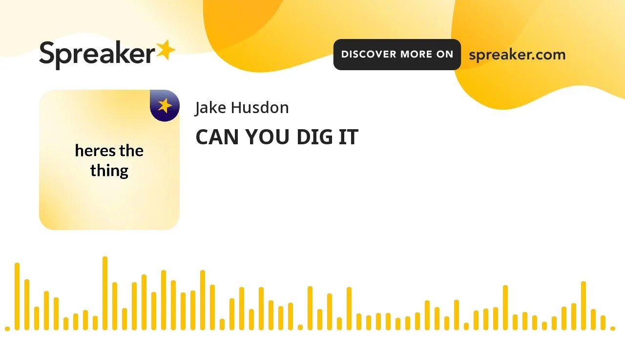 CAN YOU DIG IT (made with Spreaker)