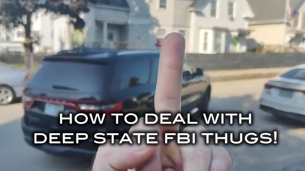 How to Deal With Deep State FBI Thugs!