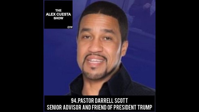 94. Pastor Darrell Scott, Senior Advisor and Friend of President Trump