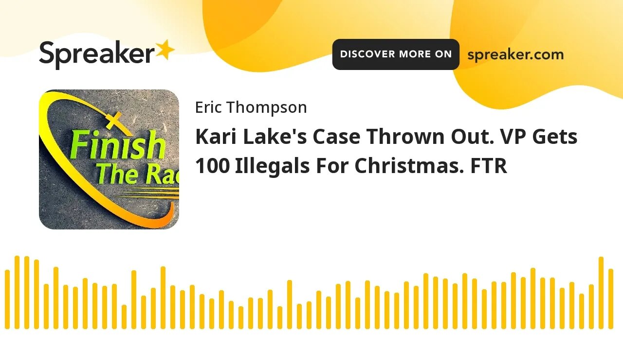 Kari Lake's Case Thrown Out. VP Gets 100 Illegals For Christmas. FTR