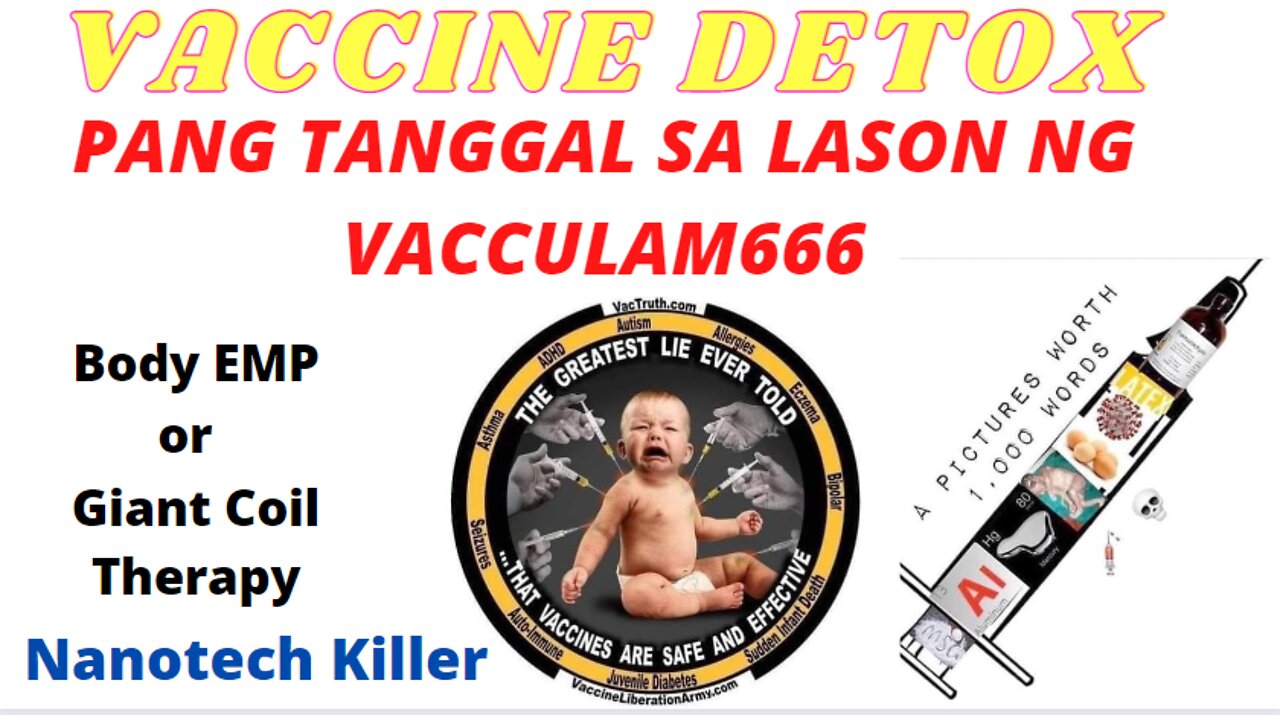 VACCULAM666 VACCINE DETOX - Body EMP/ Giant Coil Theraphy Kills Nanotech/ Graphene Hydroxide