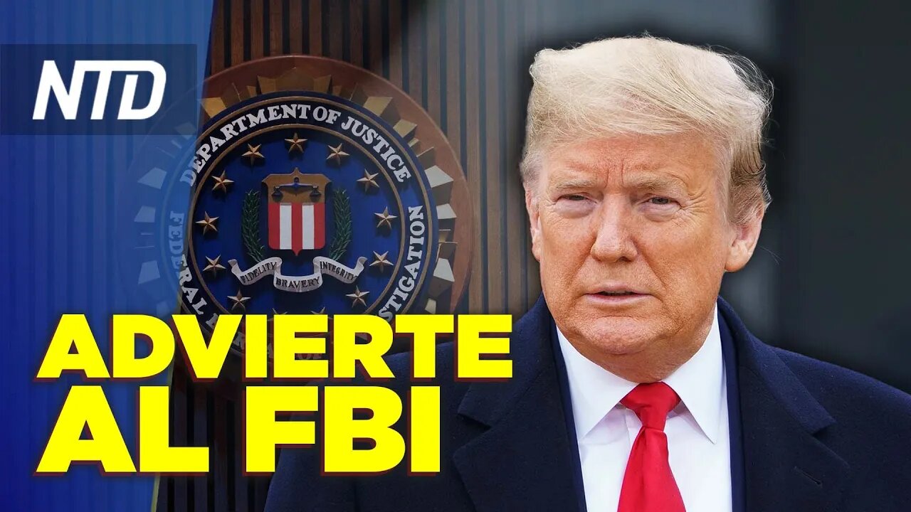 Trump advierte de grandes problemas al FBI; DeSantis traslada inmigrantes a Martha's Vineyard