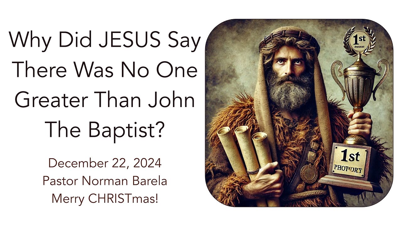 Why Did JESUS Say There Was No One Greater Than John The Baptist?