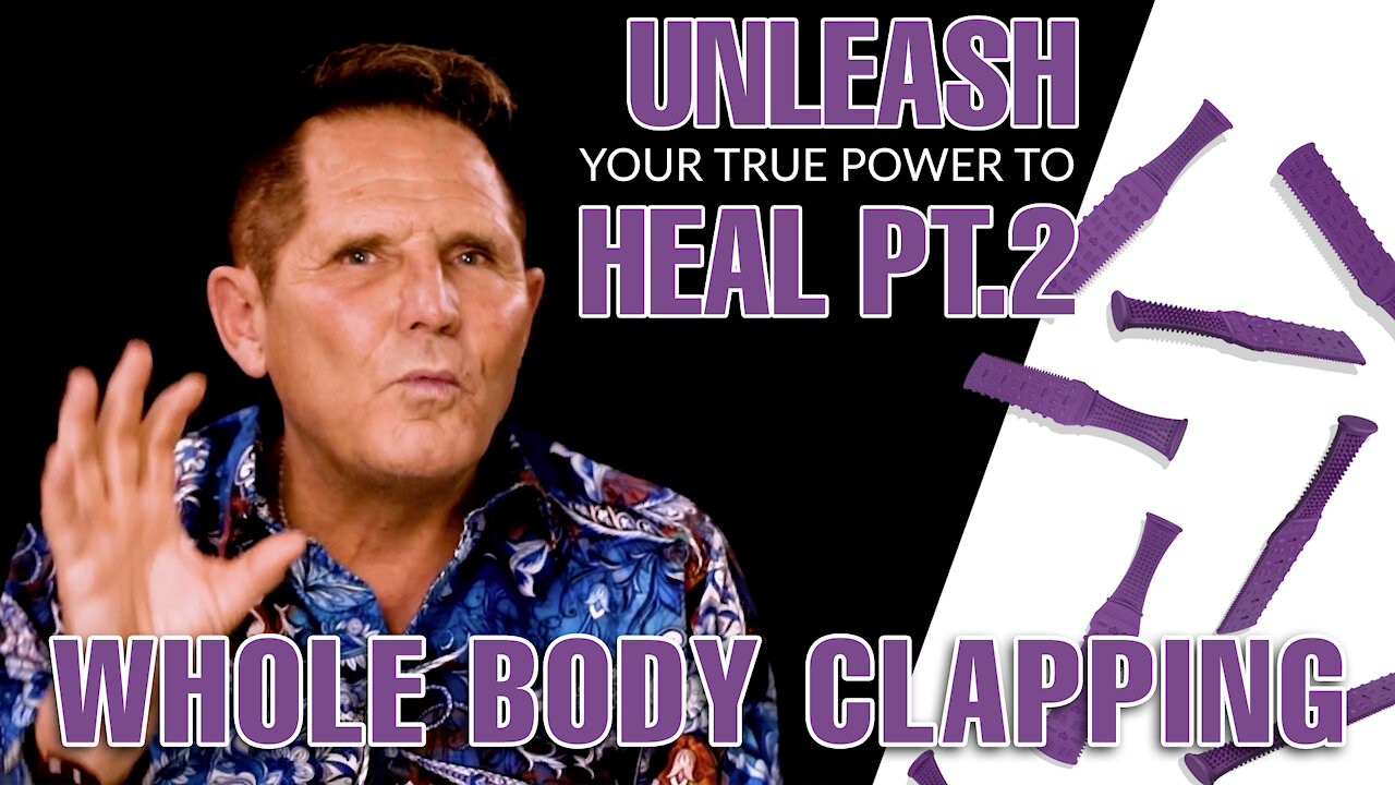 🦁💪🏼 UNLEASH YOUR TRUE POWER TO HEAL - WHOLE BODY CLAPPING TRAINING 🦁💪🏼 EPISODE 2 OF 5