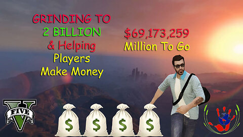 Grinding To 2 Billion & Helping Players Make Money - GTA ONLINE - 12/17/2023