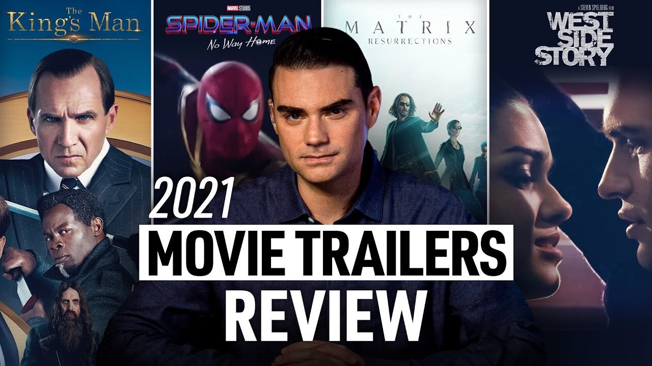 Ben Shapiro Reviews the Biggest 2021 Movie Trailers