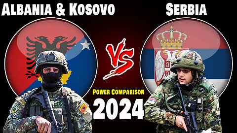 Albania & Kosovo vs Serbia Military Power Comparison 2024 | Serbia vs Kosovo & Albania 2024