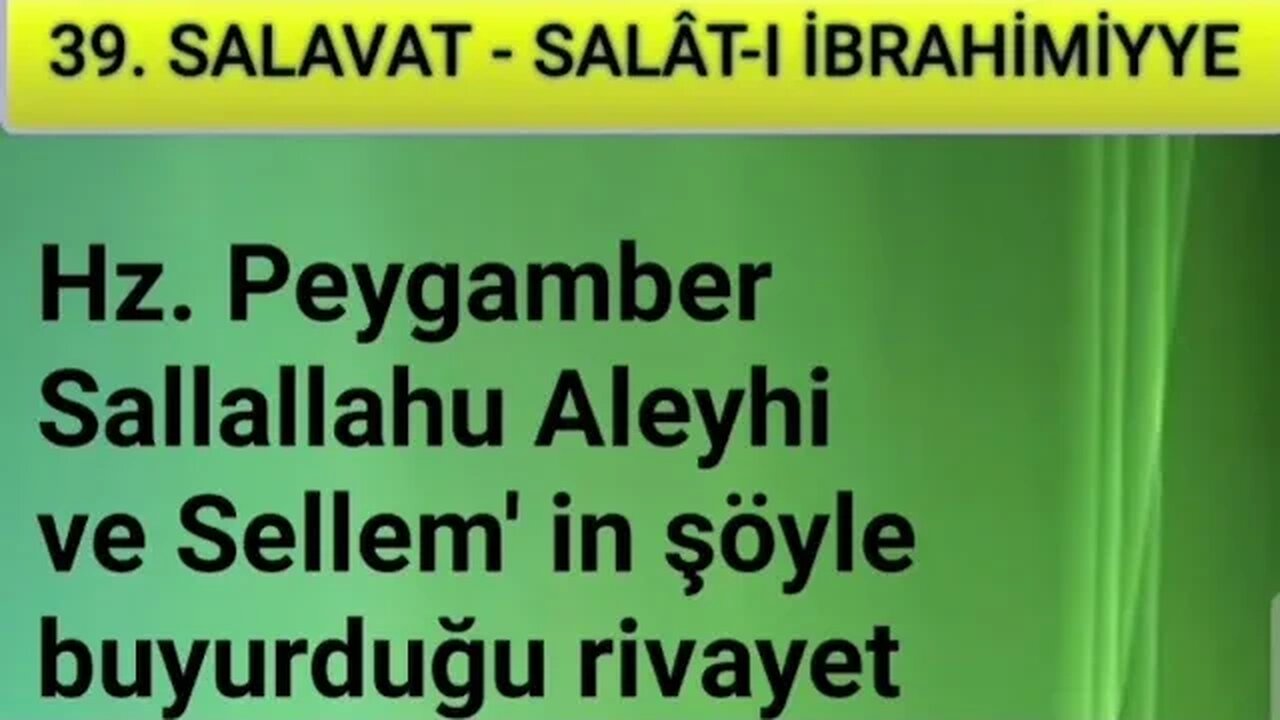SALAVAT-I ŞERİFELER (39. SALAVAT -sesli)