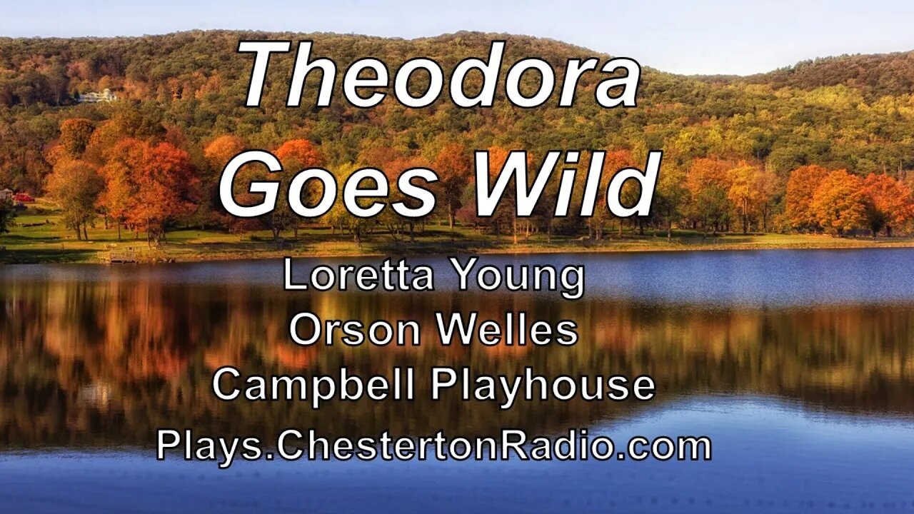 Theodora Goes Wild - Loretta Young - Campbell Playhouse - Orson Welles