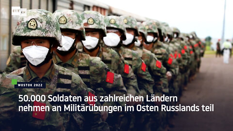 50.000 Soldaten aus zahlreichen Ländern nehmen an Militärübungen im Osten Russlands teil