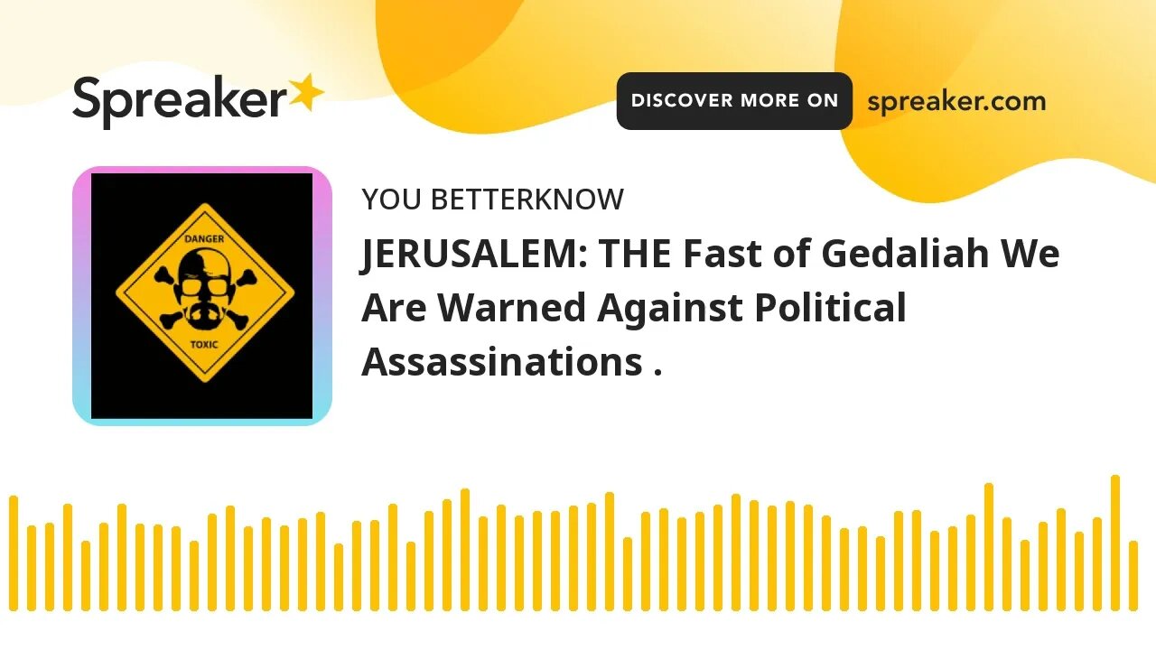 JERUSALEM: THE Fast of Gedaliah We Are Warned Against Political Assassinations .