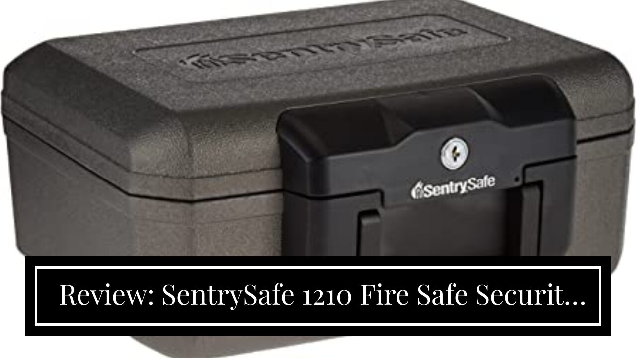 Review: SentrySafe 1210 Fire Safe Security Chest, 0.18 Cubic Feet