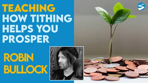 Robin Bullock Teaching: How Tithing Helps You Prosper | Nov 15 2021