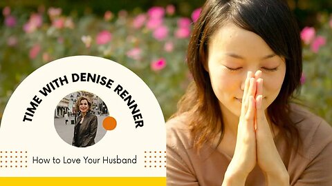 How to Love Your Husband — Denise Renner