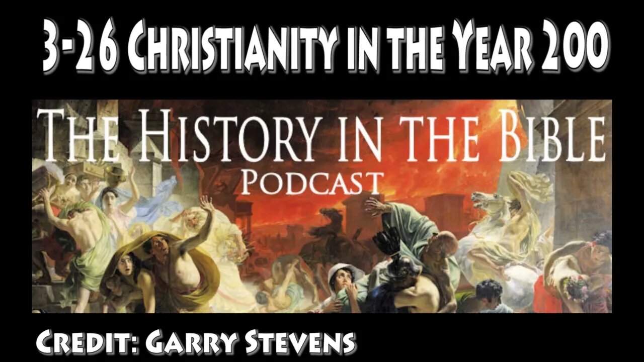 3-26 Christianity in the Year 200