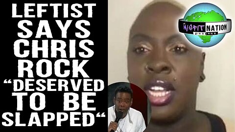 Extreme Leftist Says Chris Rock "Deserved to be Slapped"