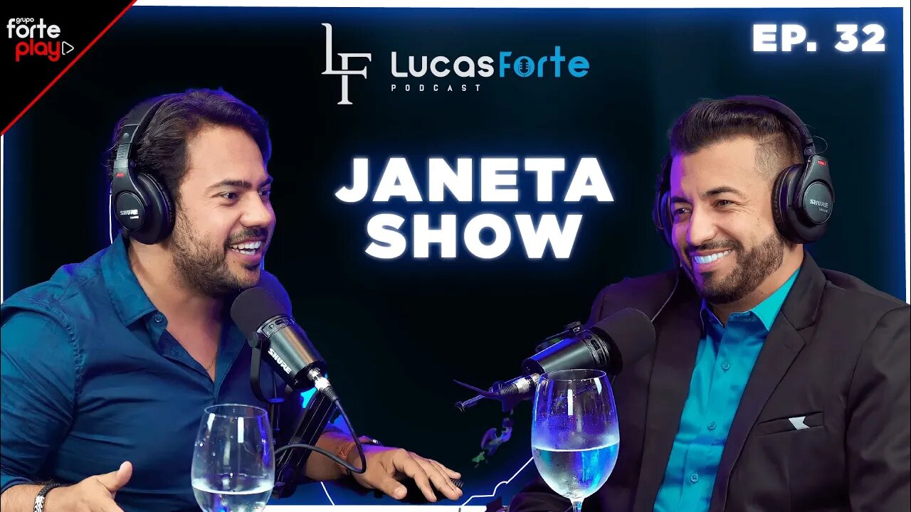 EMPRESÁRIO ARTÍSTICO com JANETA SHOW | Lucas Forte Podcast #32