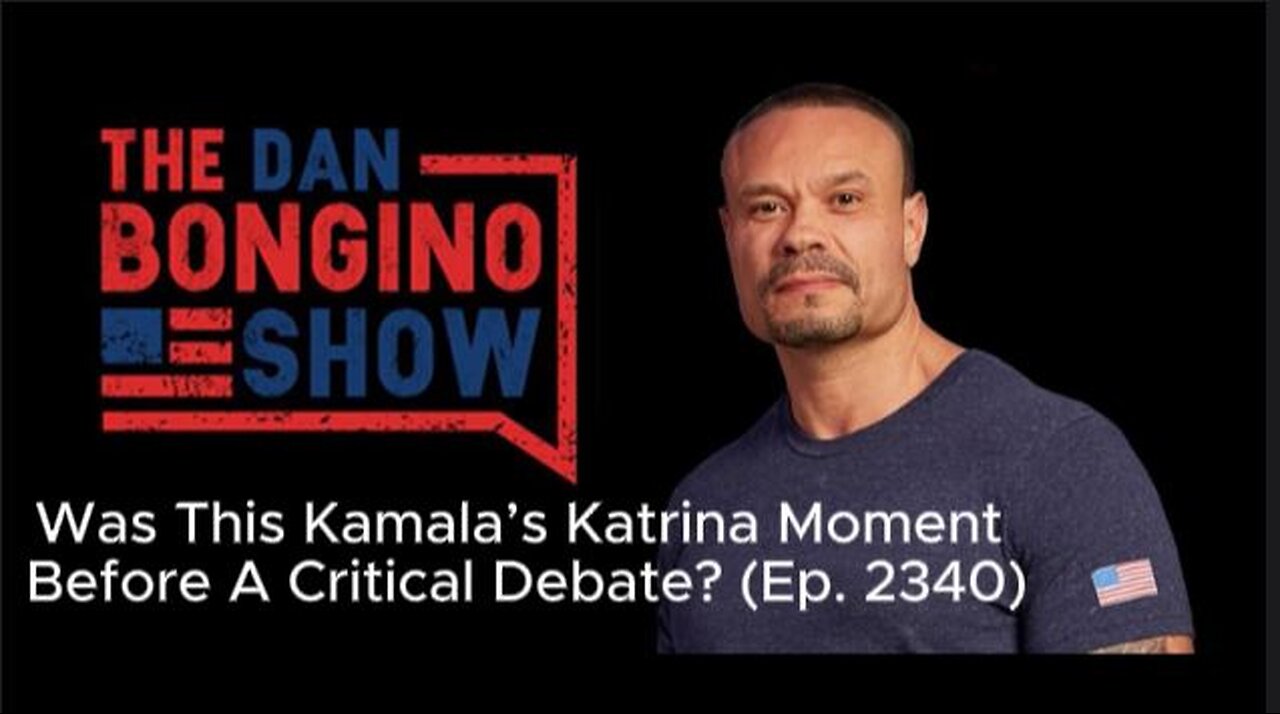 Was This Kamala’s Katrina Moment Before A Critical Debate? (Ep. 2340)