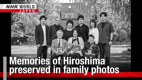 Memories of Hiroshima preserved in family photosーNHK WORLD-JAPAN NEWS